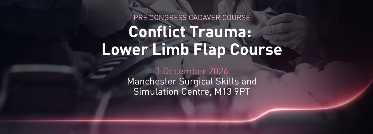 Pre Congress Cadaver Course - Conflict Trauma: Lower Limb Flap Course