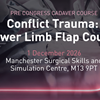 Pre Congress Cadaver Course - Conflict Trauma: Lower Limb Flap Course